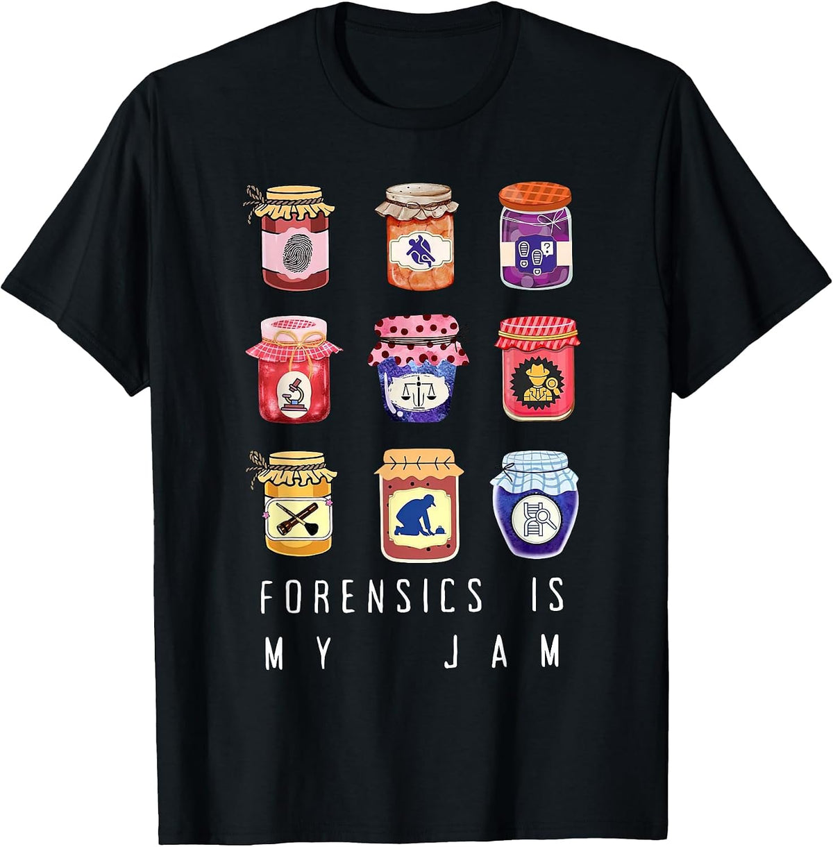 Forensics is My Jam Forensic Science Graduate Psychology T-Shirt - Black