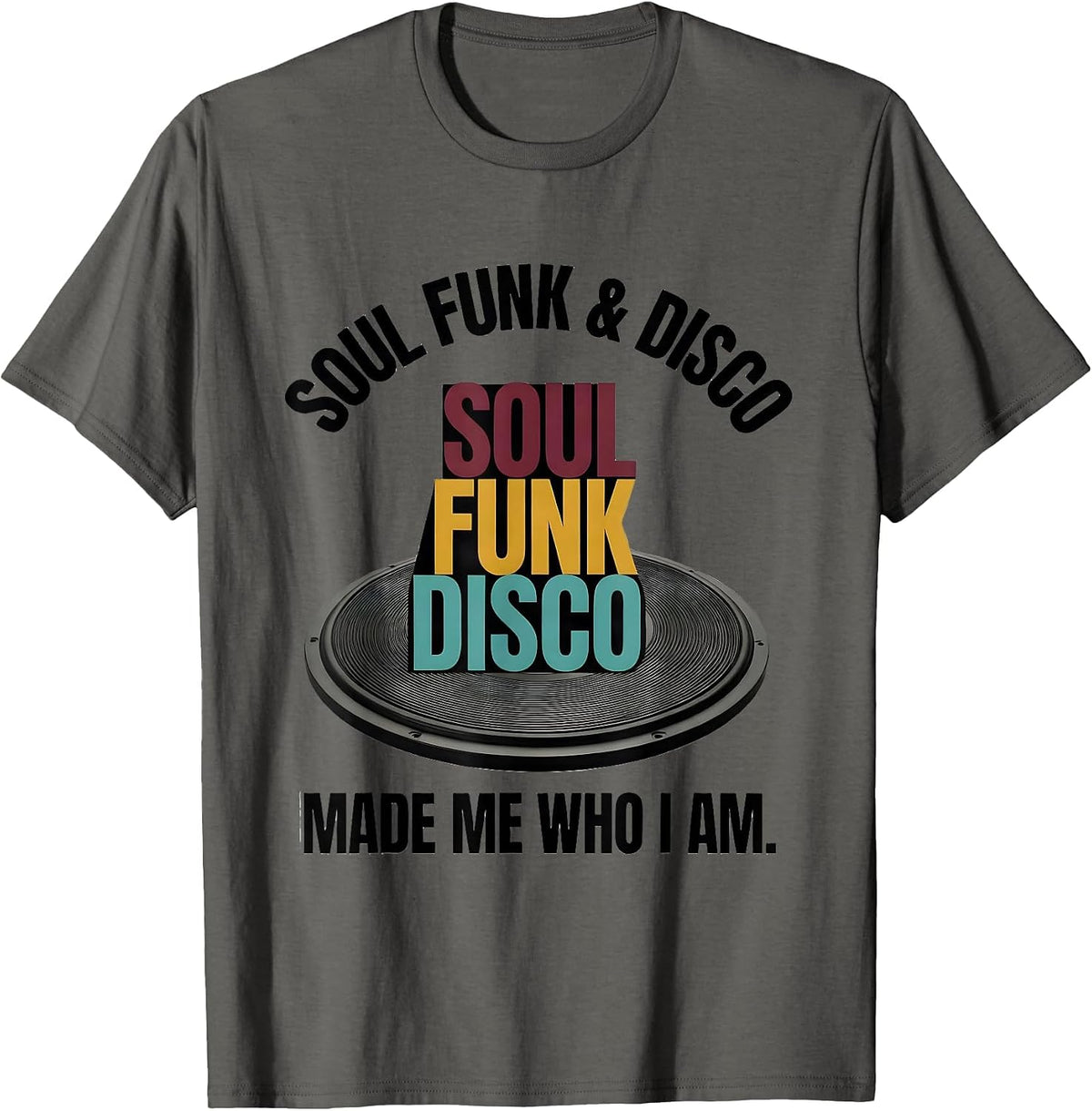 Men's Soul Funk Disco Made Me Who I Am Retro Vintage Afro Identity T-Shirt - Asphalt Grey