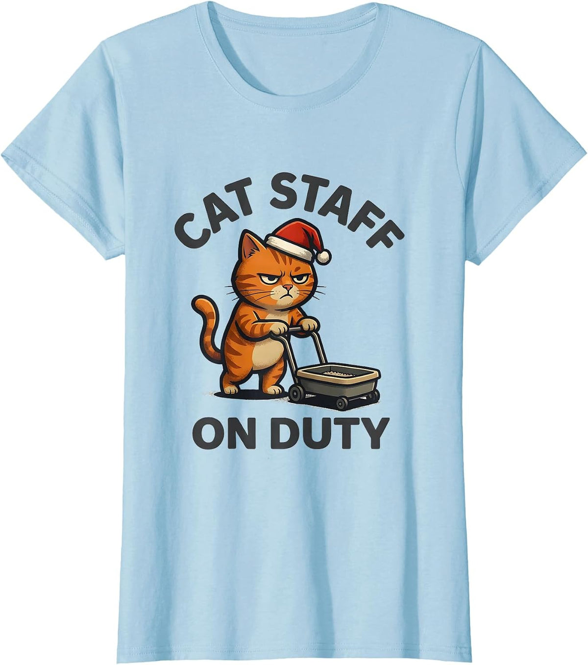 Cat Staff On Duty Funny Cat Lover Christmas Sarcastic T-Shirt - Baby Blue