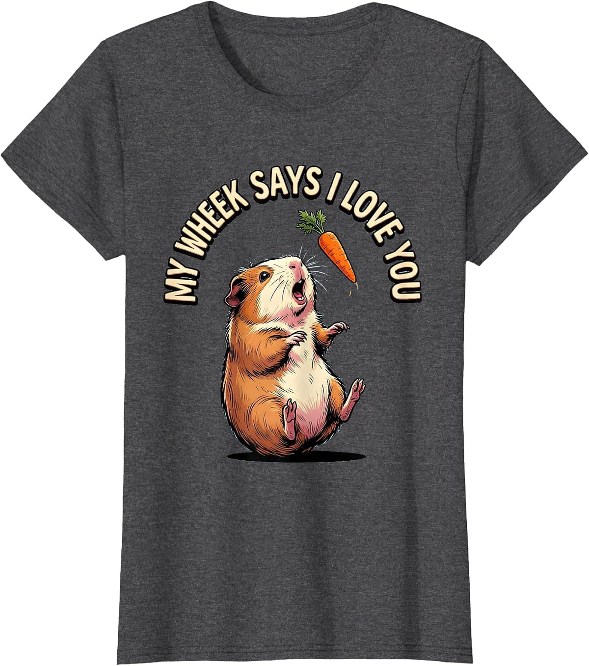 Women's My Wheek Says I Love You Funny Guinea Pig Cavy Lover Humor T-Shirt - Dark Heather Grey