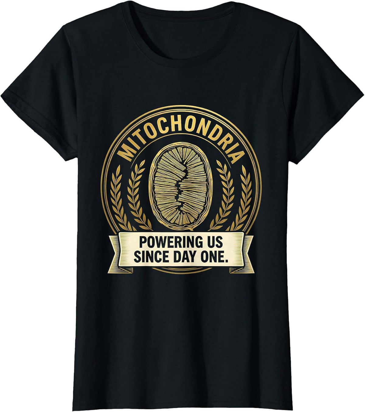 Mitochondria Powering Us Since Day One Science Nerd T-Shirt - Black