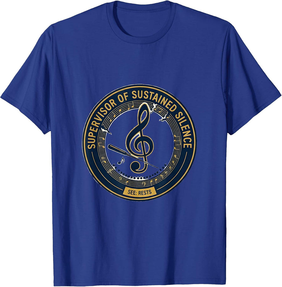 Supervisor of Sustained Silence Funny Music Teacher Gift T-Shirt - Royal Blue