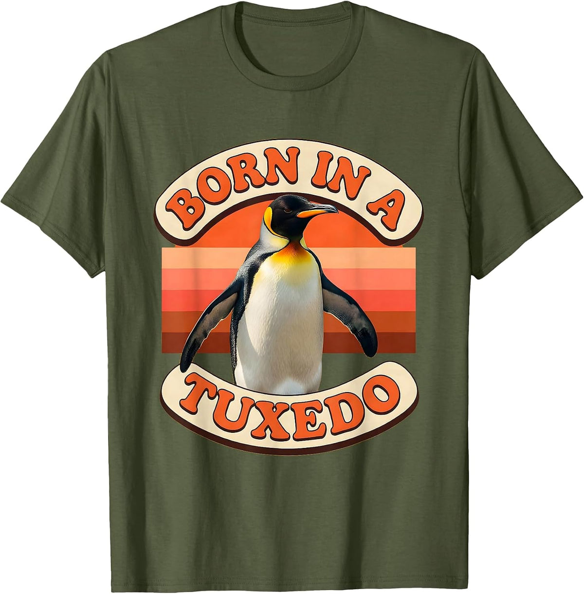 Born in a Tuxedo Formal Style Graphic Design T-Shirt - Olive Green