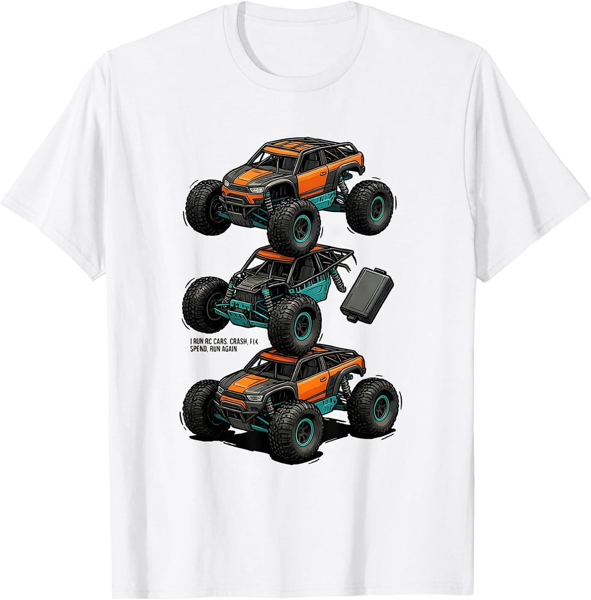 Men's I Run RC Cars, Crash, Fix, Spend, Run Again RC Racer T-Shirt - White