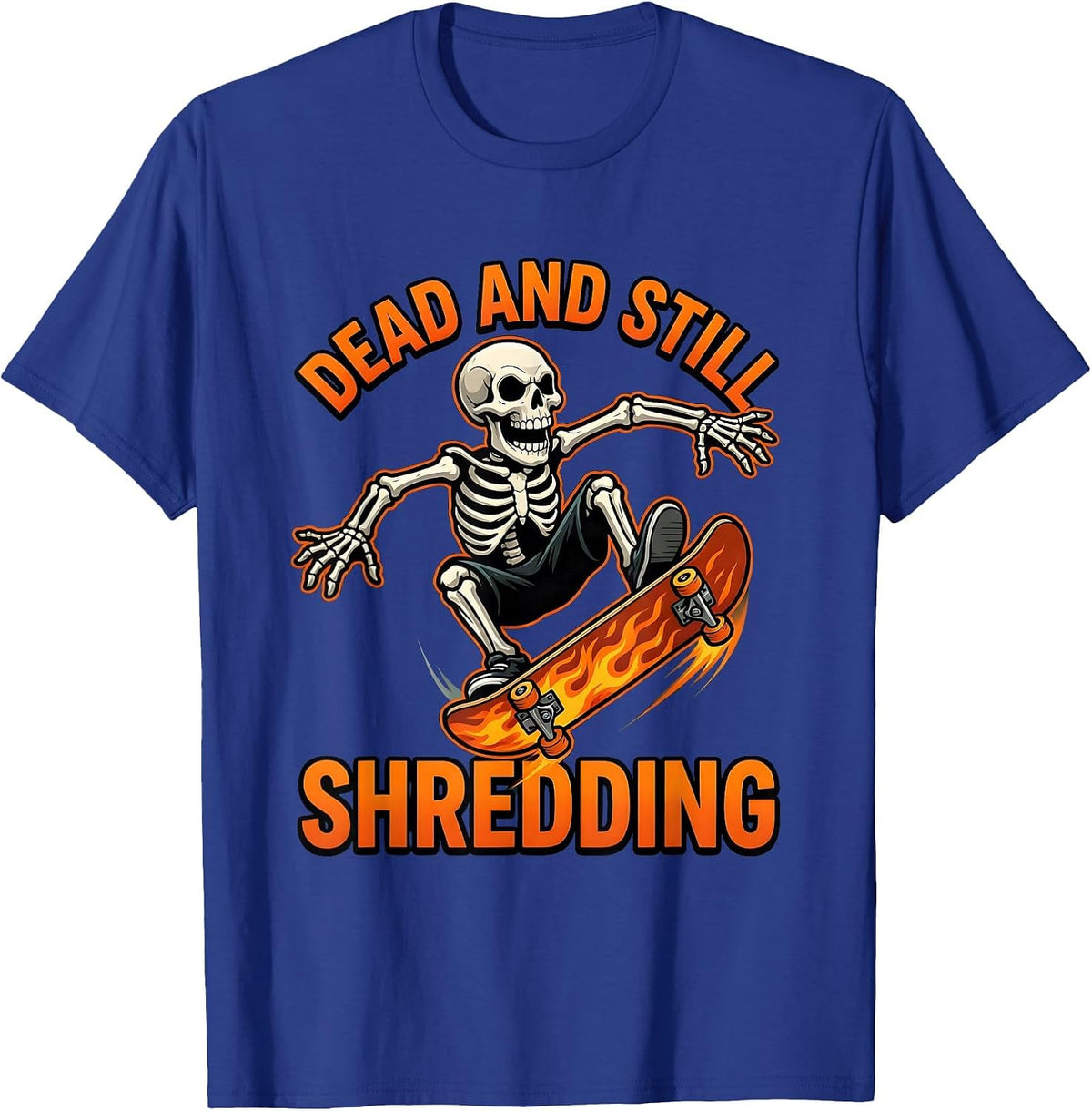 Skeleton Skateboarding Dead and Still Shredding T-Shirt - Royal Blue