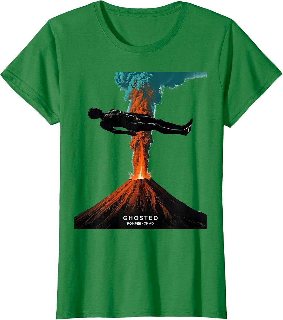Women's Ghosted Pompeii 79 AD Funny Volcano History Humor T-Shirt - Kelly Green