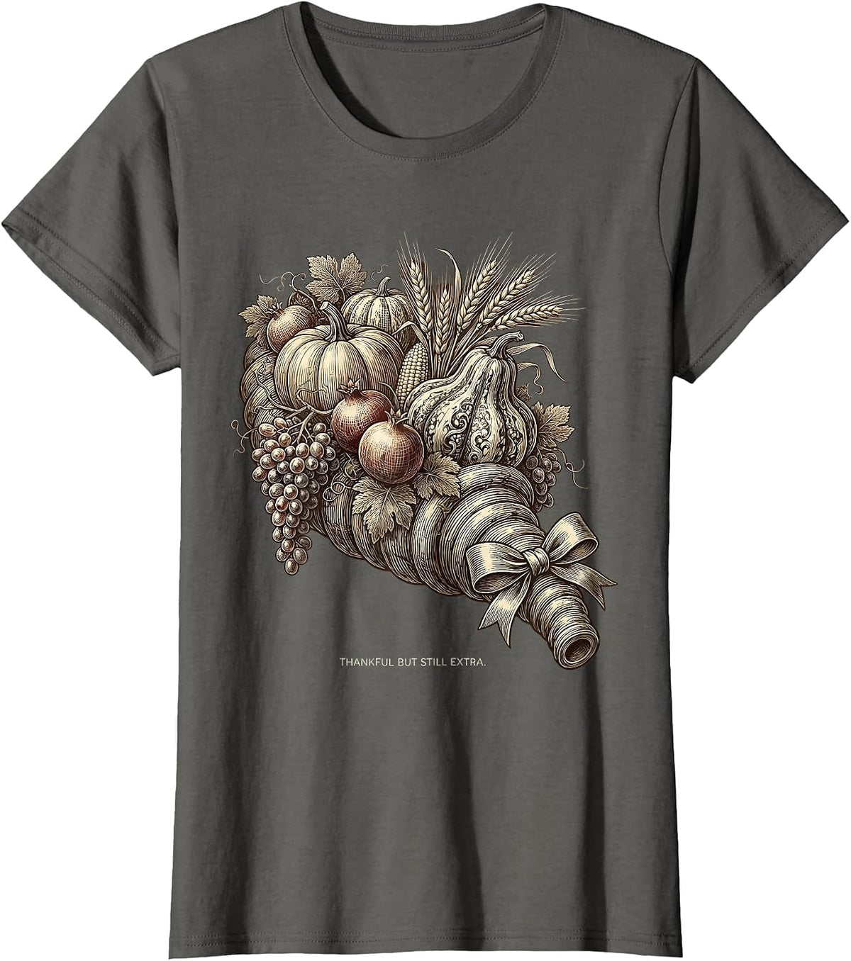 Women's Thankful But Still Extra Funny Thanksgiving Design T-Shirt - Asphalt Grey