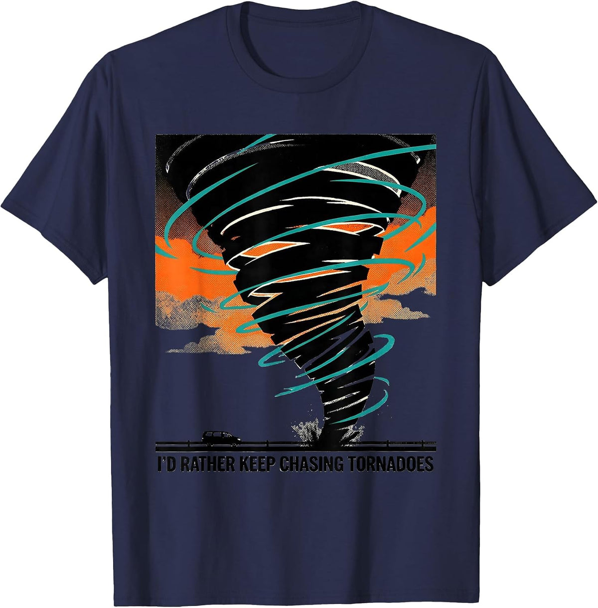 I'd Rather Keep Chasing Tornadoes Risograph Storm Chaser T-Shirt - Navy Blue