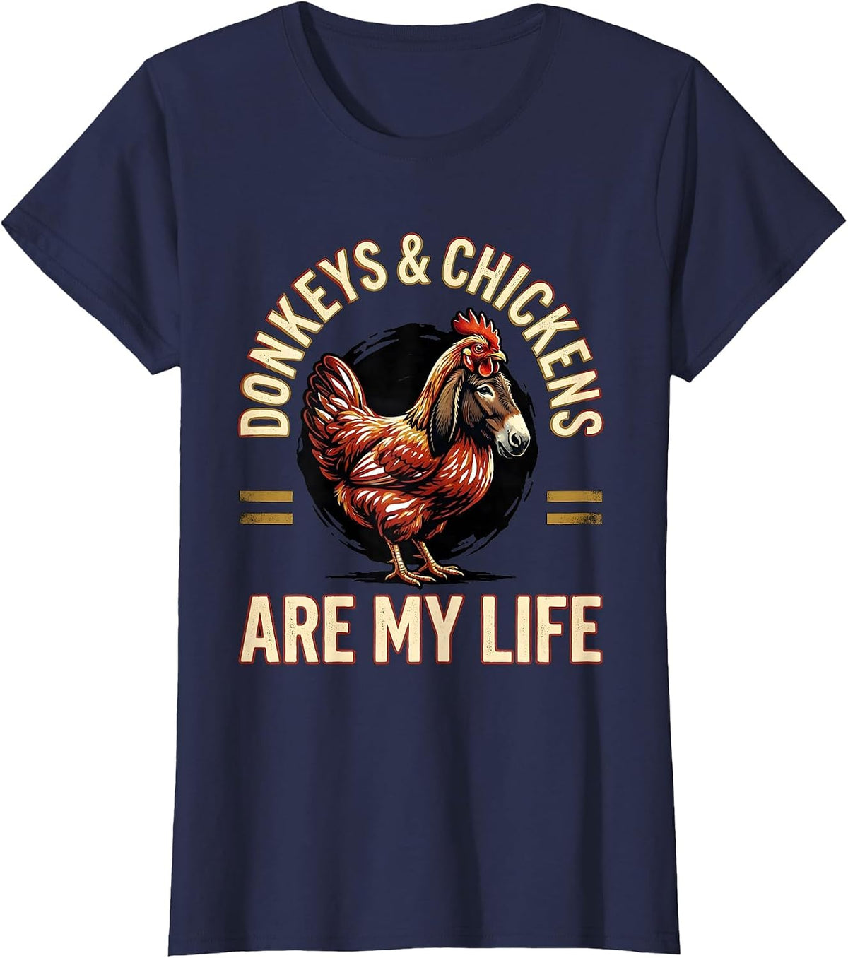Women's Donkeys & Chickens Are My Life Funny Farm Animal Humor T-Shirt - Navy Blue