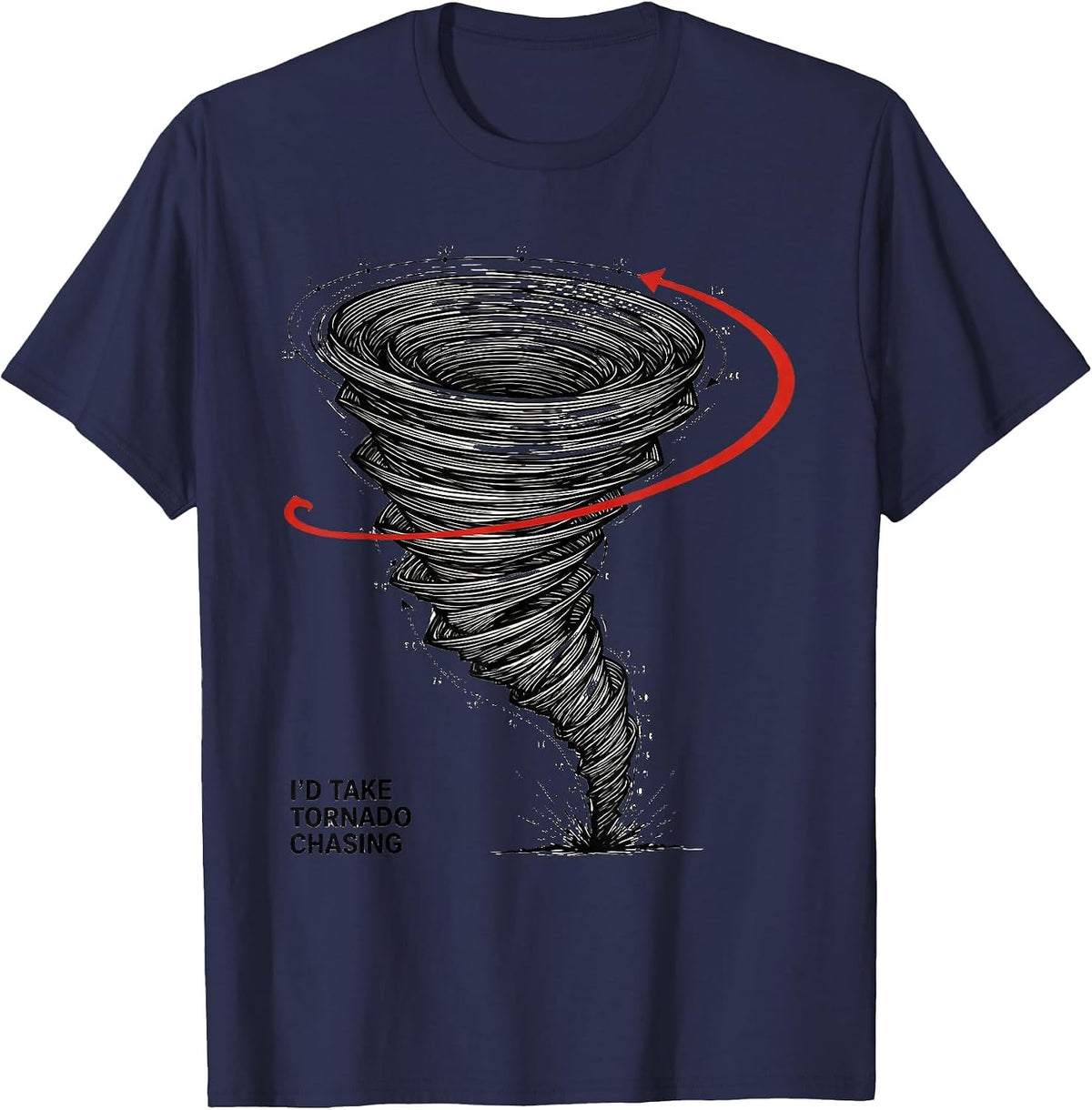 Men's I’d Take Tornado Chasing Funny Storm Chaser Weather T-Shirt - Navy Blue