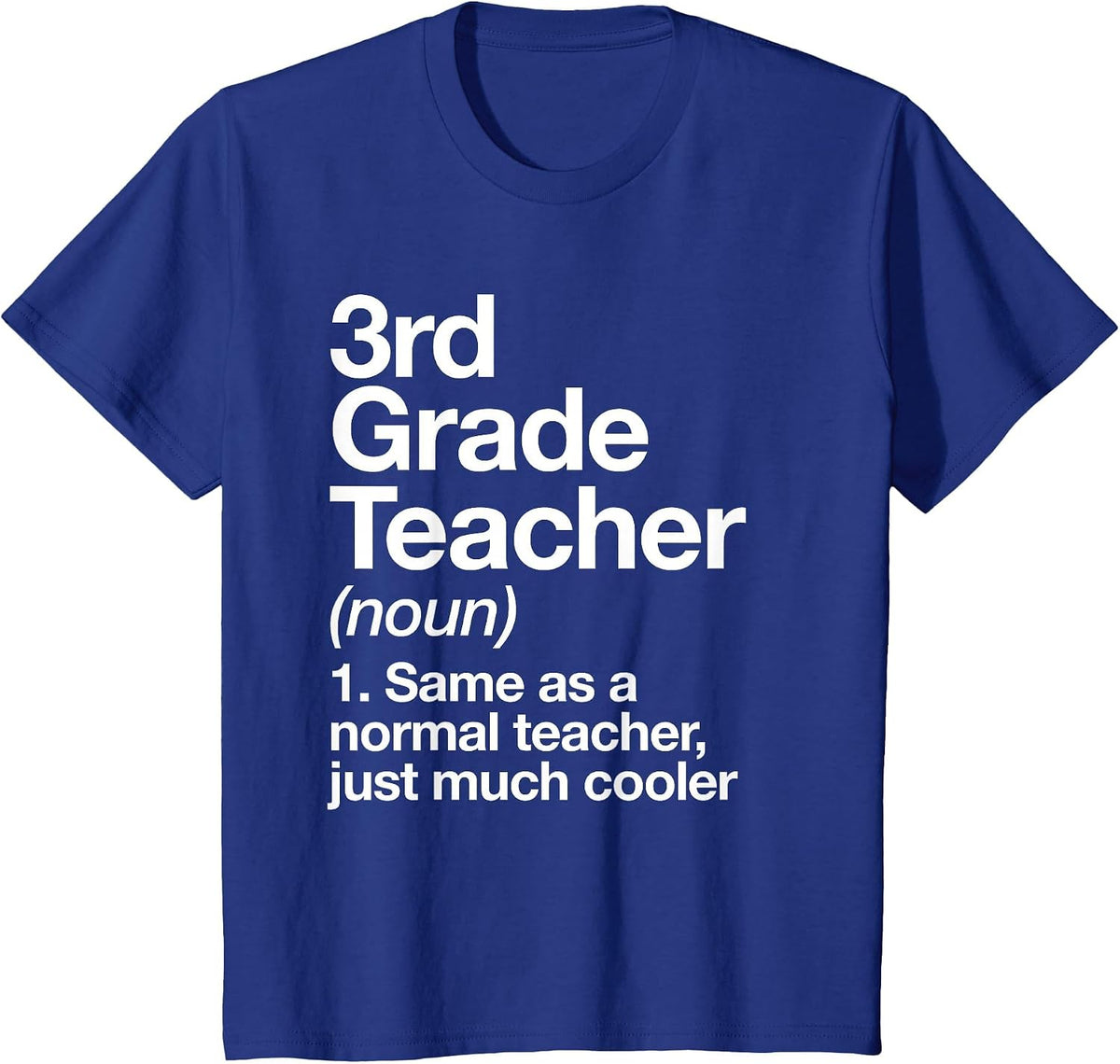3rd Grade Teacher Definition Funny Back to School First Day T-Shirt - Royal Blue