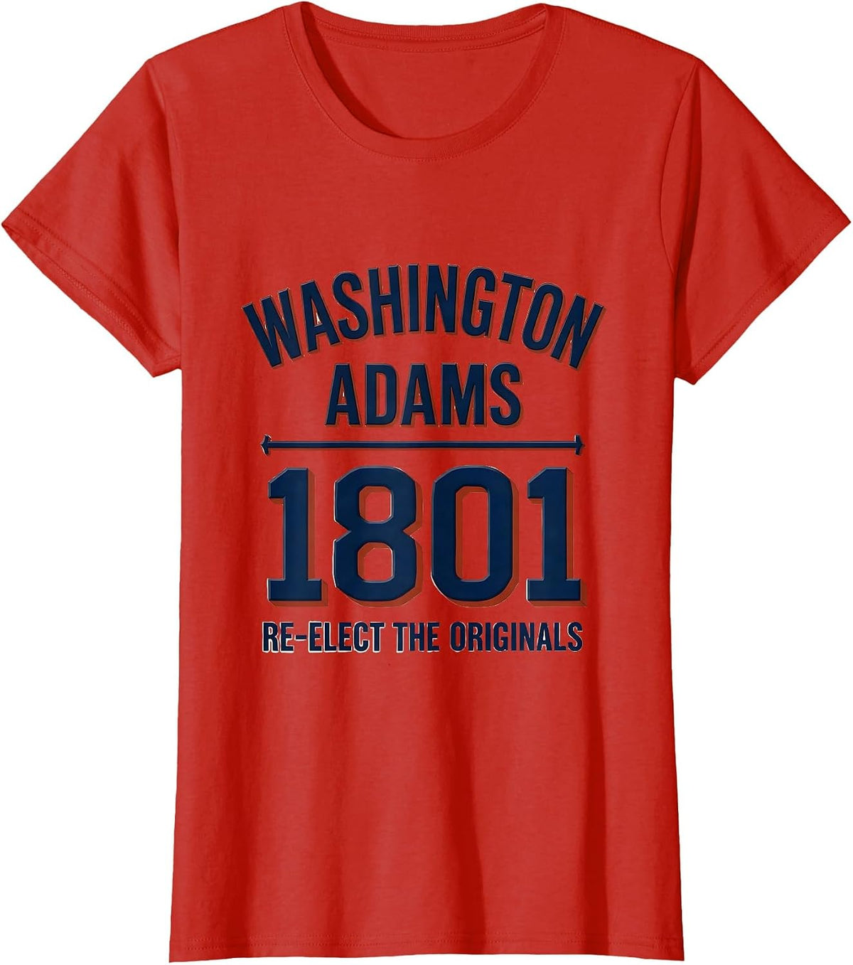 Washington / Adams 1801 — Re-Elect The Originals Republican T-Shirt - Red
