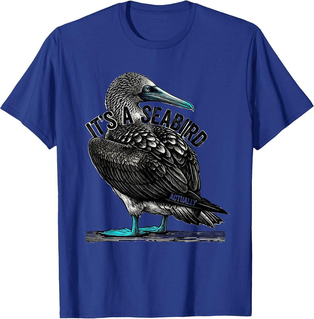 Men's It's a Seabird Actually Funny Blue-Footed Booby Bird Lover T-Shirt - Royal Blue