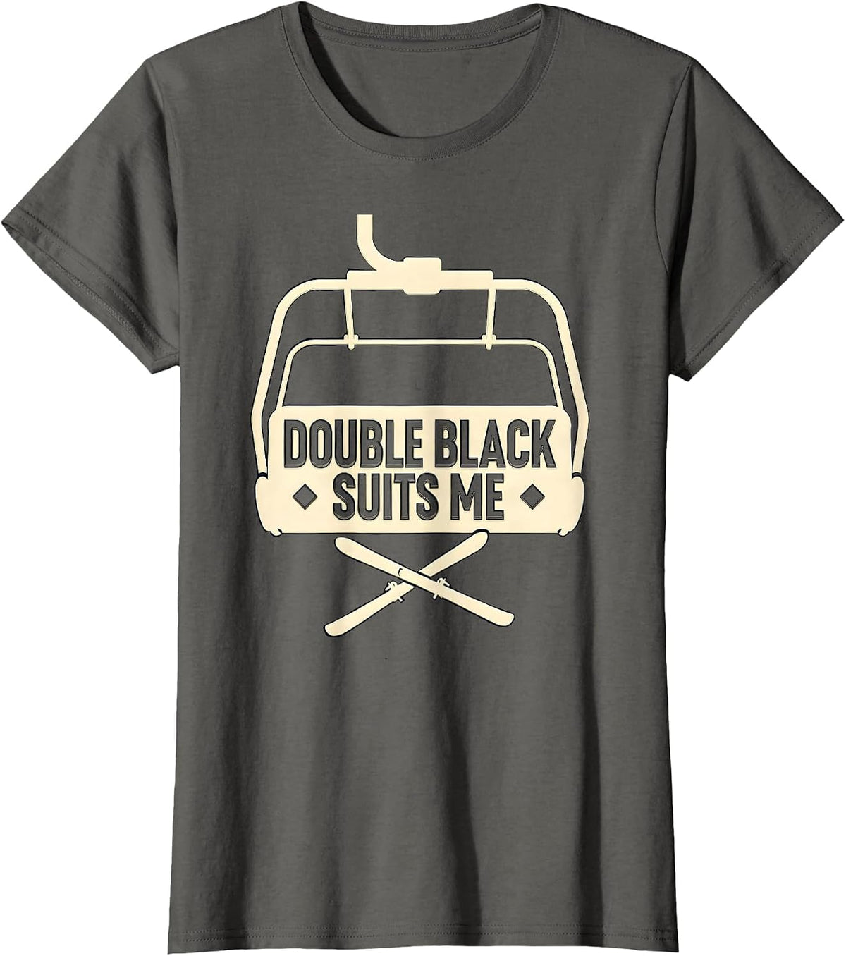 Women's Double Black Suits Me Funny Ski Snowboard Winter Sports T-Shirt - Asphalt Grey