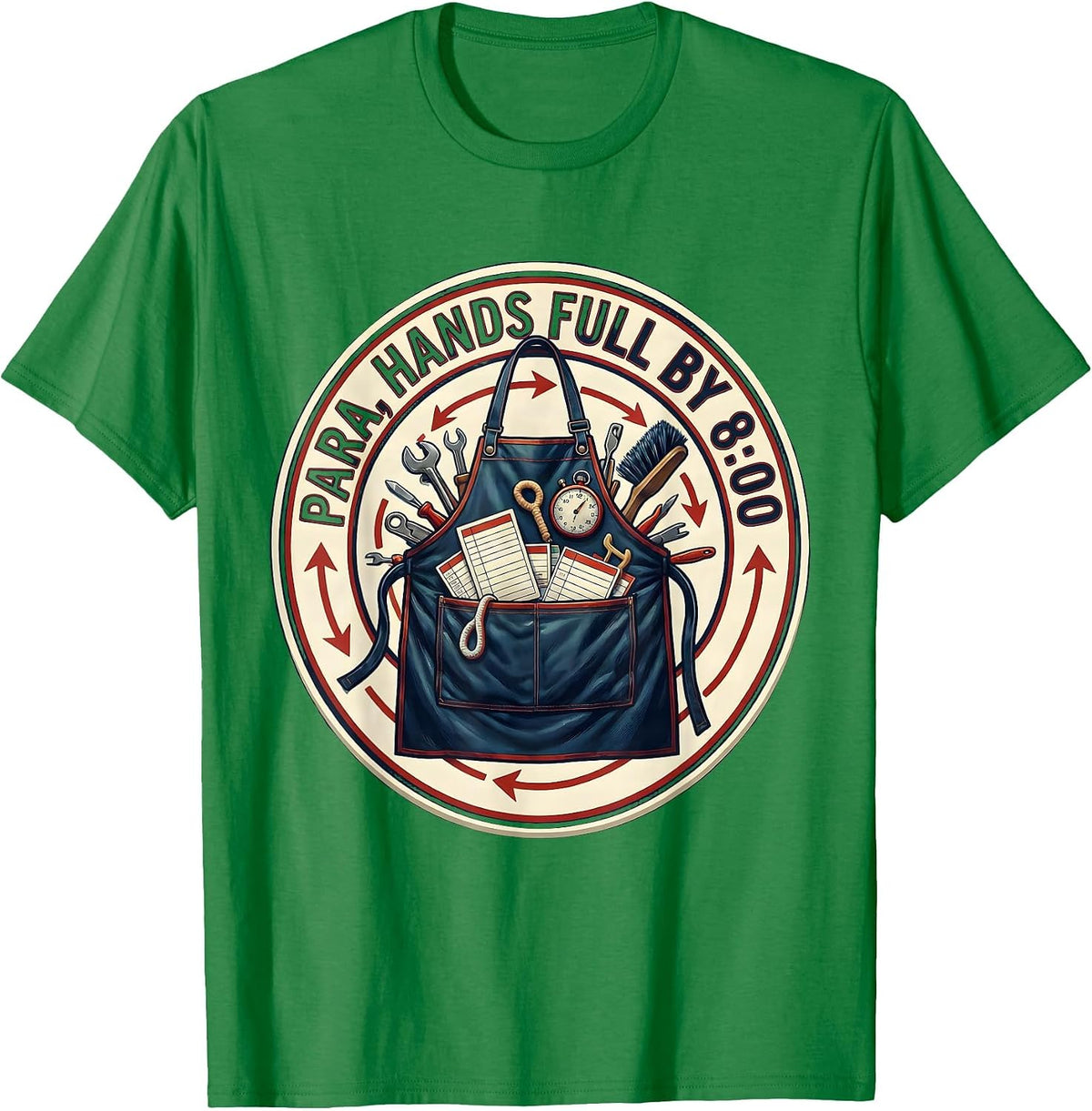 Men's Para, Hands Full By 8:00 Funny Paraprofessional Classroom T-Shirt - Kelly Green