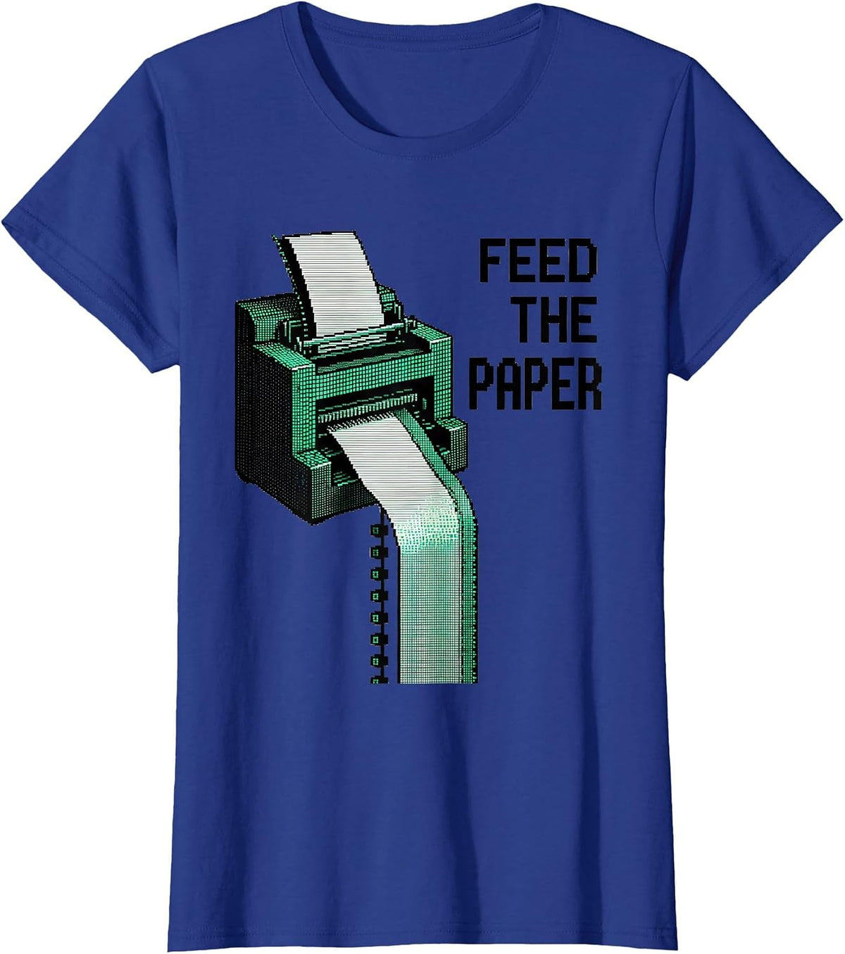 Women's Feed The Paper Pixel Art 80s 90s Nostalgia Humor T-Shirt - Royal Blue