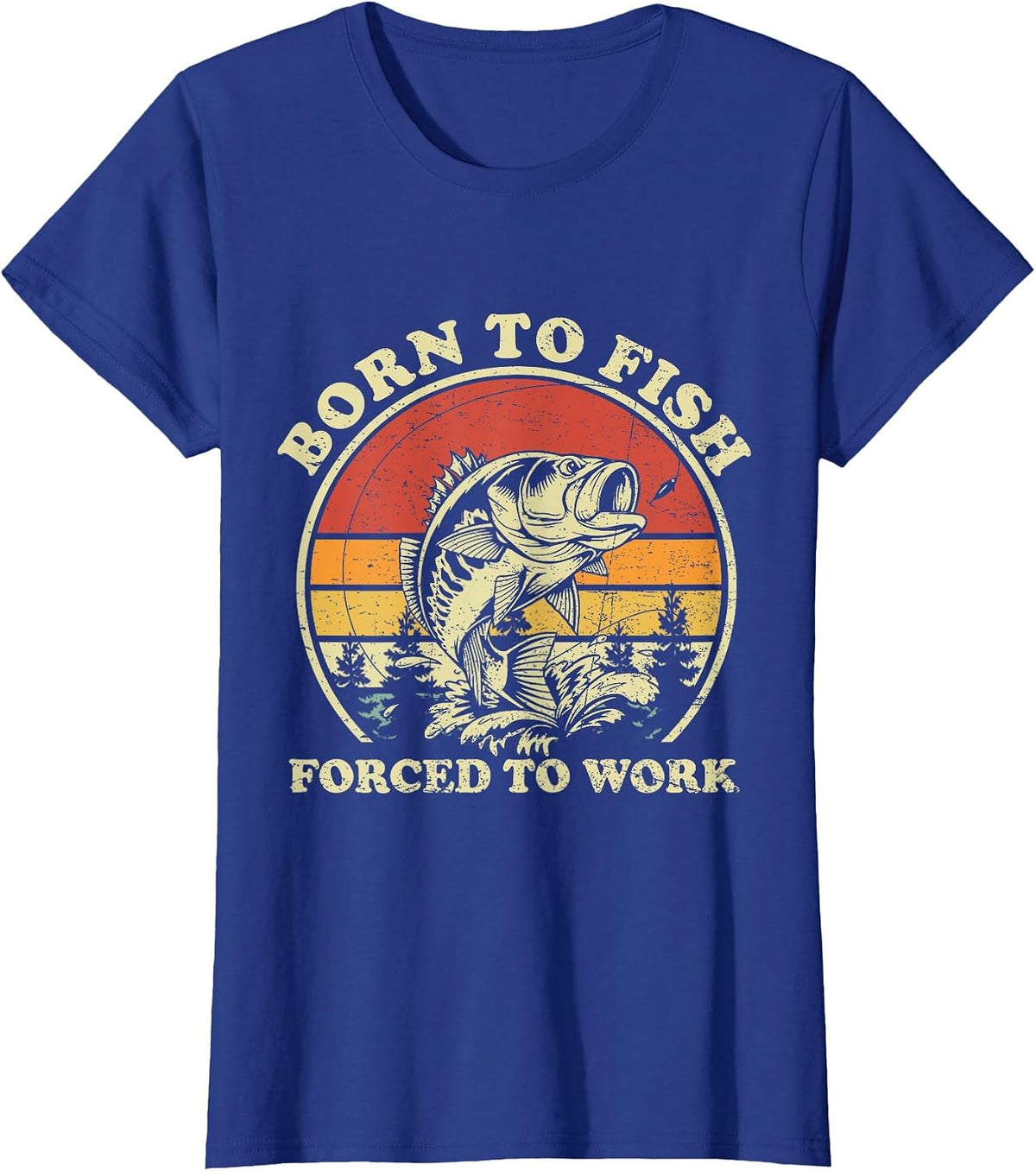 Born to Go Fishing Forced to Work Retro Fish Lover Fisherman T-Shirt - Royal Blue