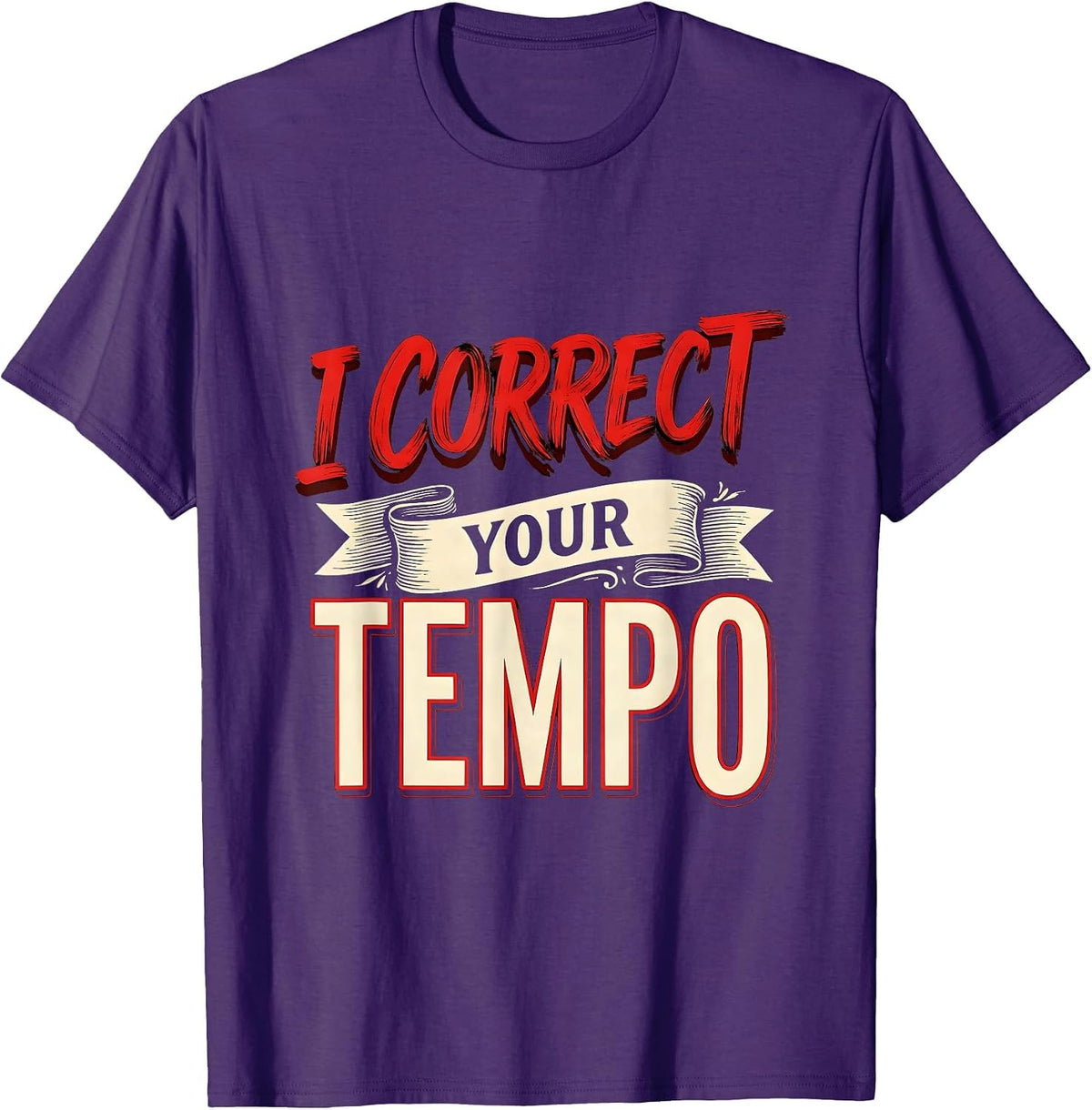 I Correct Your Tempo Music Teacher Design T-Shirt - Purple