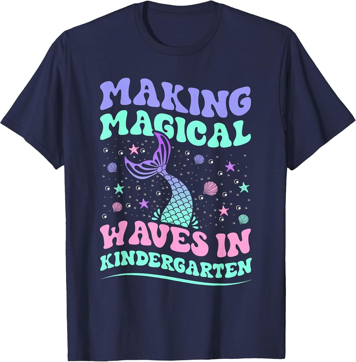 Making Magical Waves in Kindergarten Back to School Mermaid T-Shirt - Navy Blue