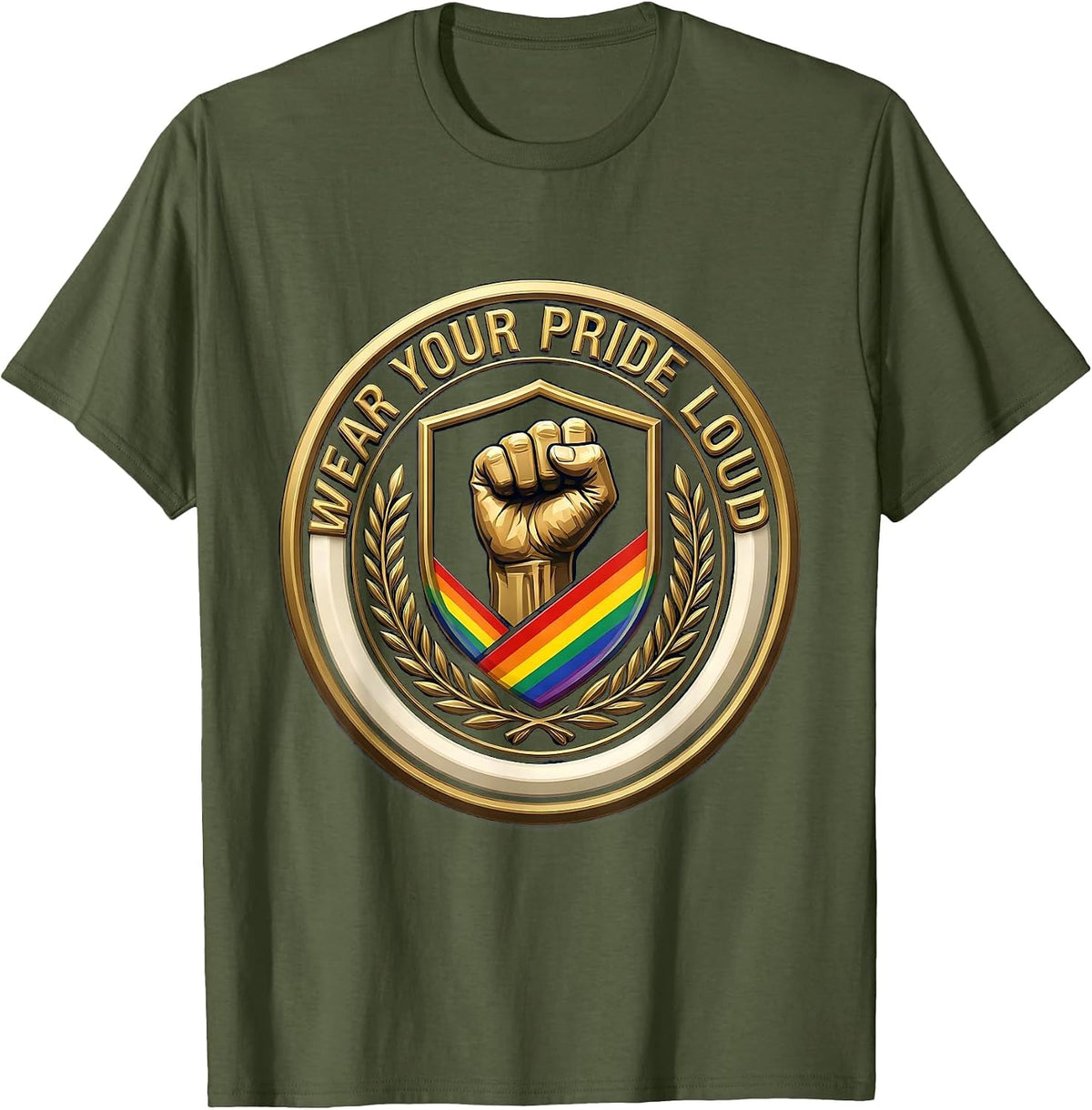 Wear Your Pride Loud Pride Flag Design T-Shirt - Olive Green
