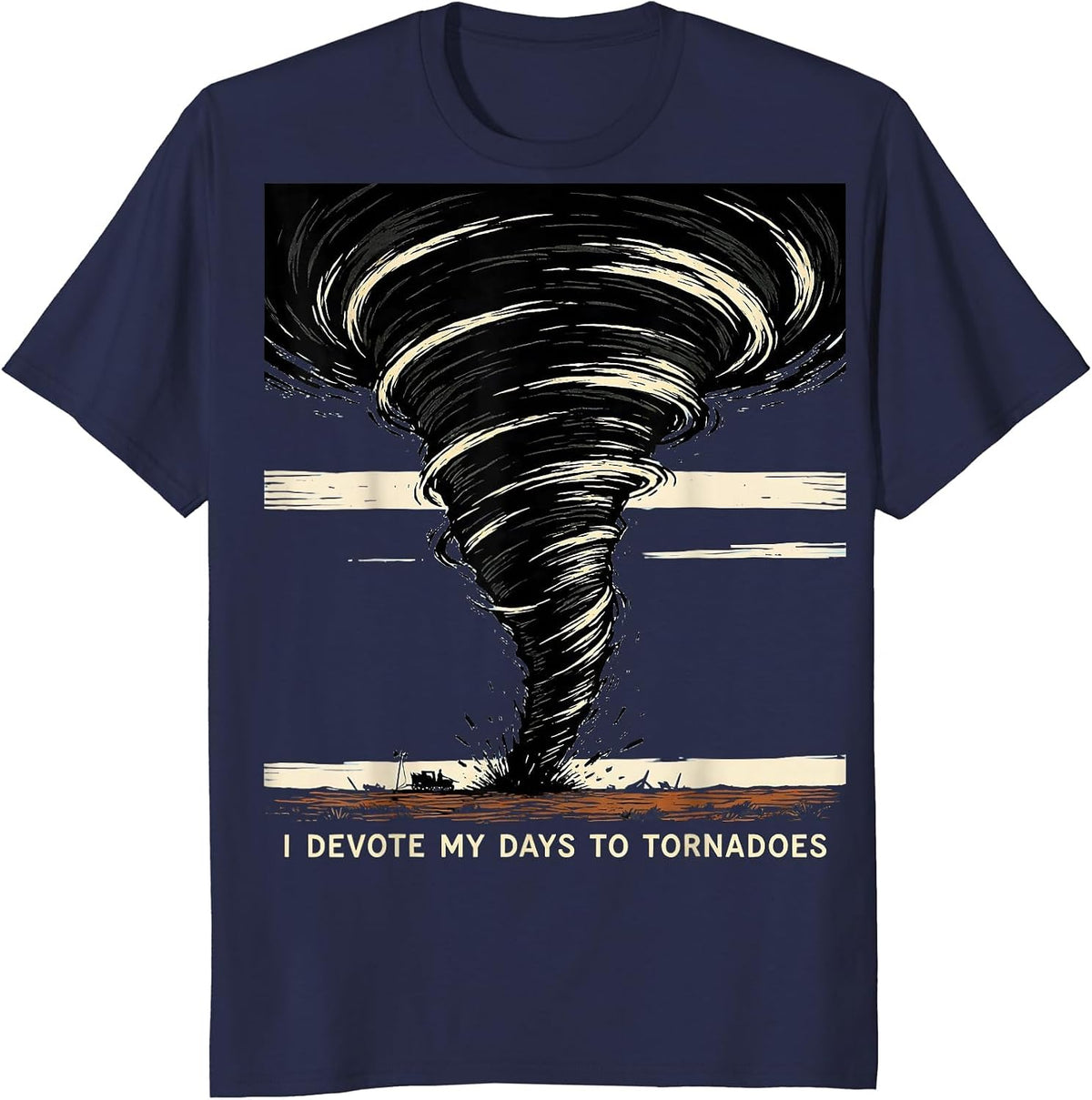 Men's I Devote My Days To Tornadoes Funny Storm Chaser Meteorology T-Shirt - Navy Blue