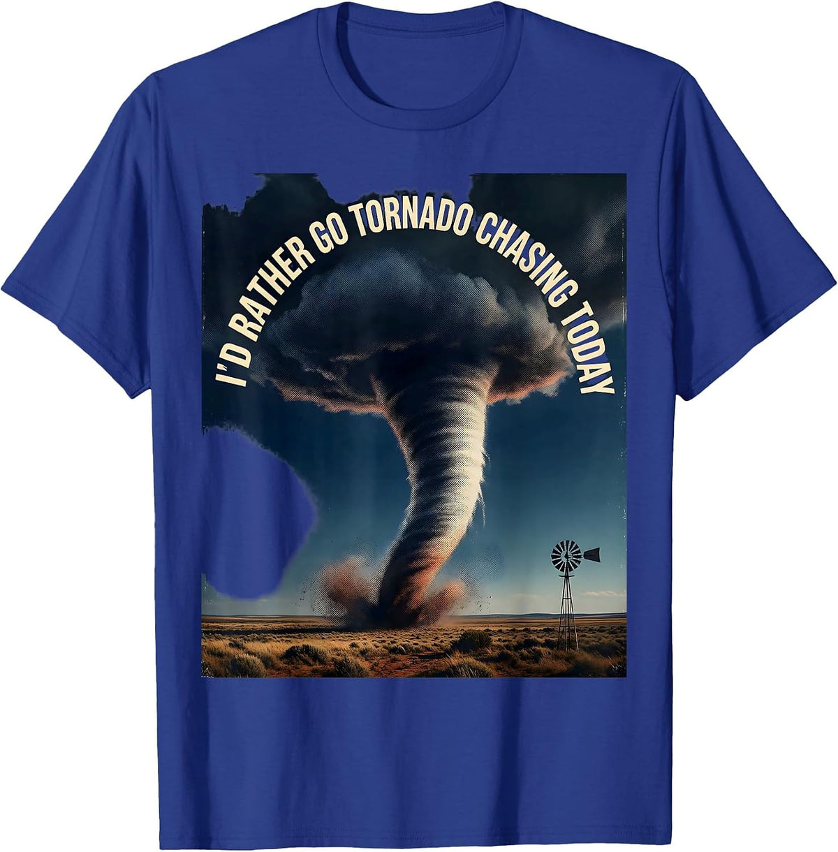 Men's I'd Rather Go Tornado Chasing Today Vintage Storm Chaser T-Shirt - Royal Blue