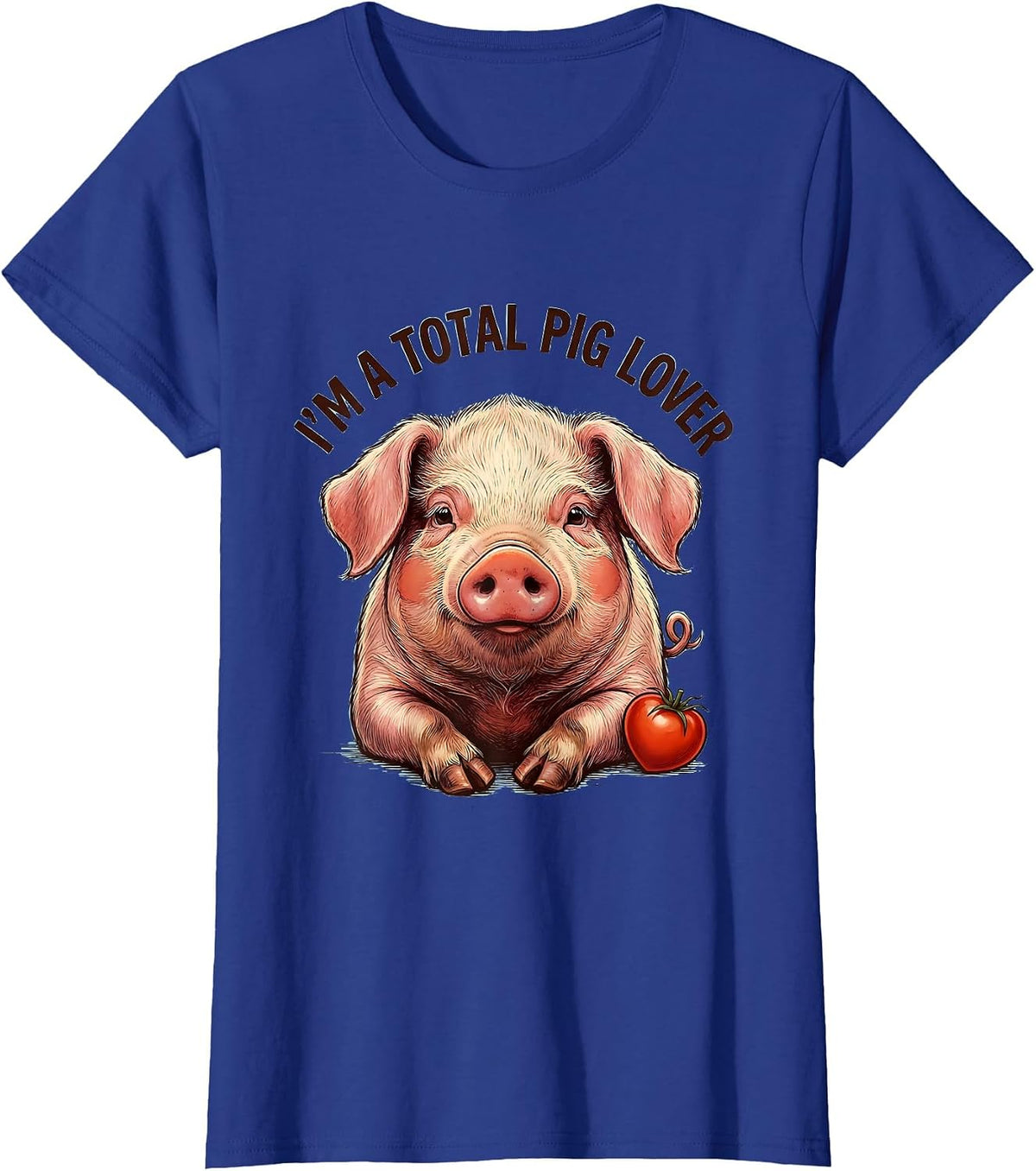 Women's I’m A Total Pig Lover Funny Pig Portrait Farm Animal Lover T-Shirt - Royal Blue