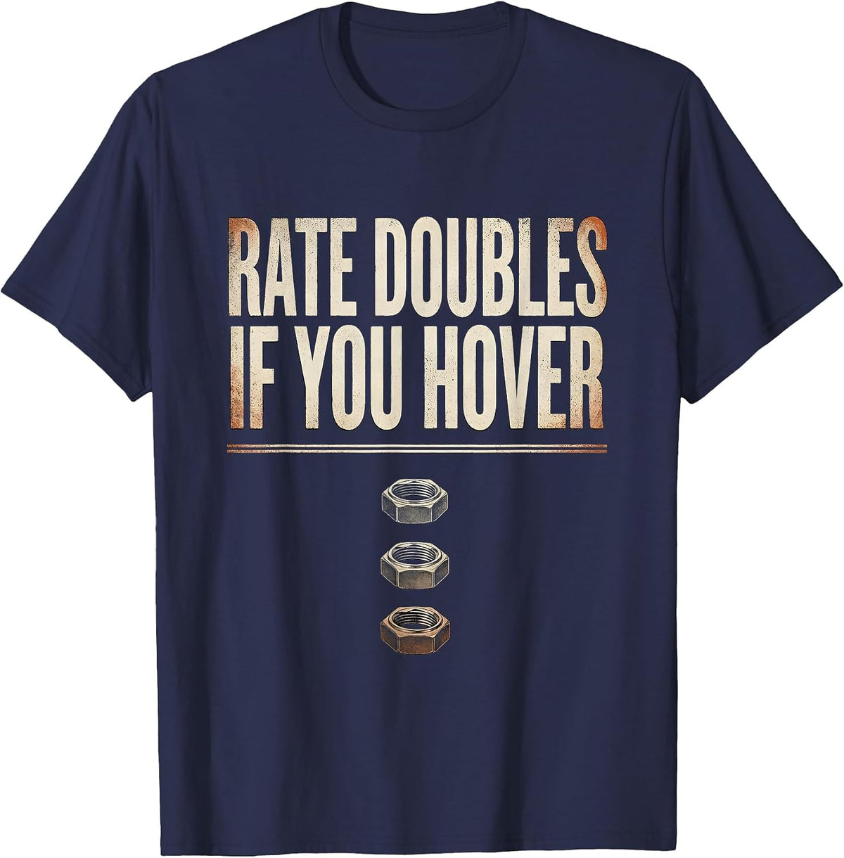 Men's Rate Doubles If You Hover Funny Plumber Pipefitter T-Shirt - Navy Blue