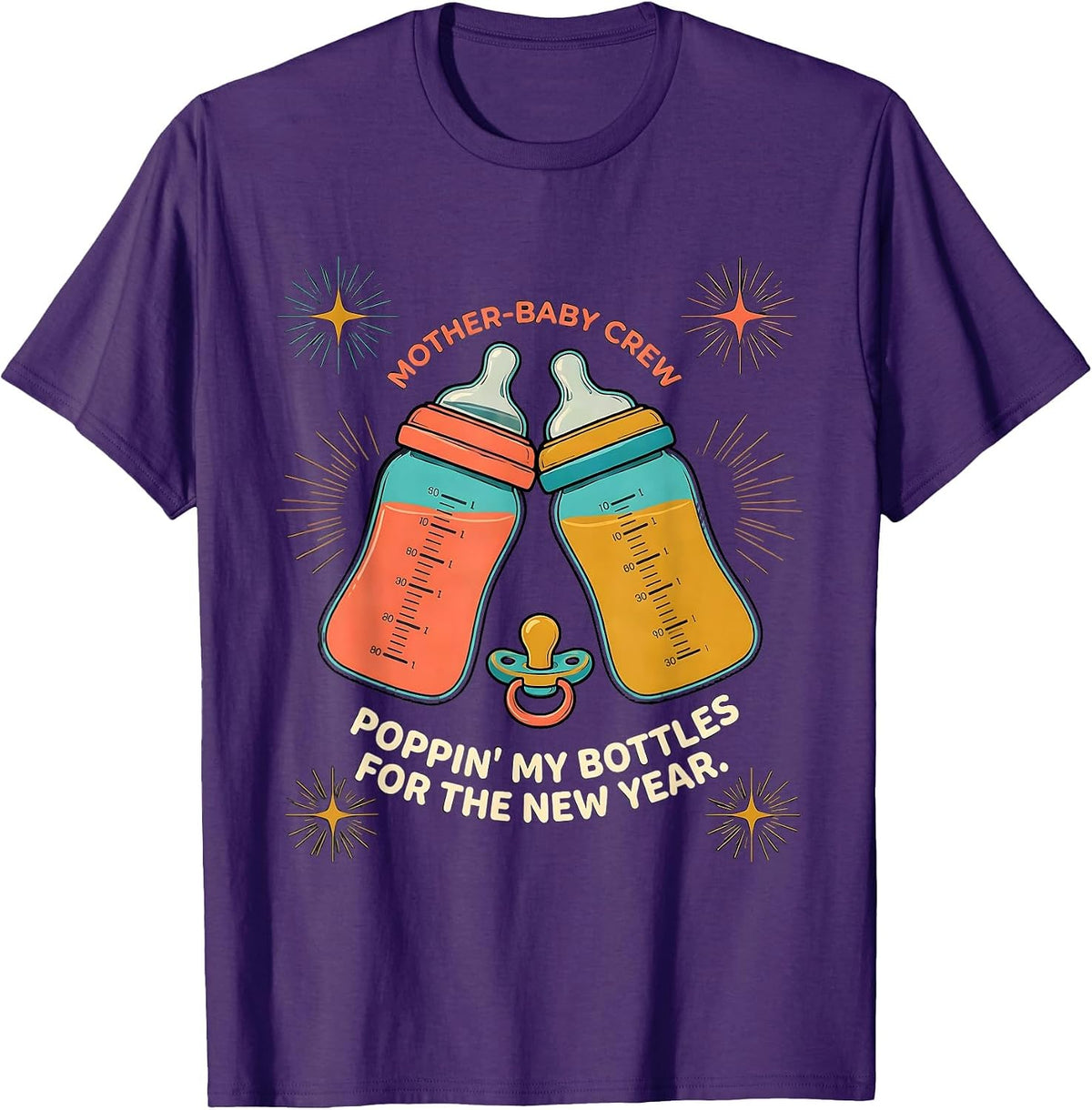 MOTHER-BABY CREW POPPIN' MY BOTTLES FOR THE NEW YEAR Nurse T-Shirt - Purple