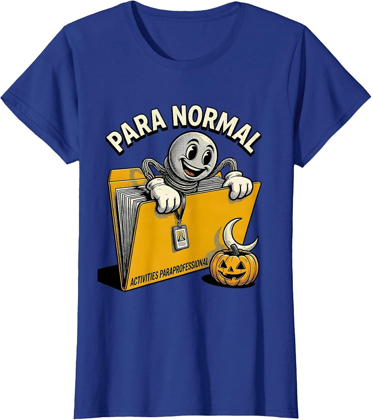 Women's Para Normal Activities Paraprofessional Halloween T-Shirt - Royal Blue