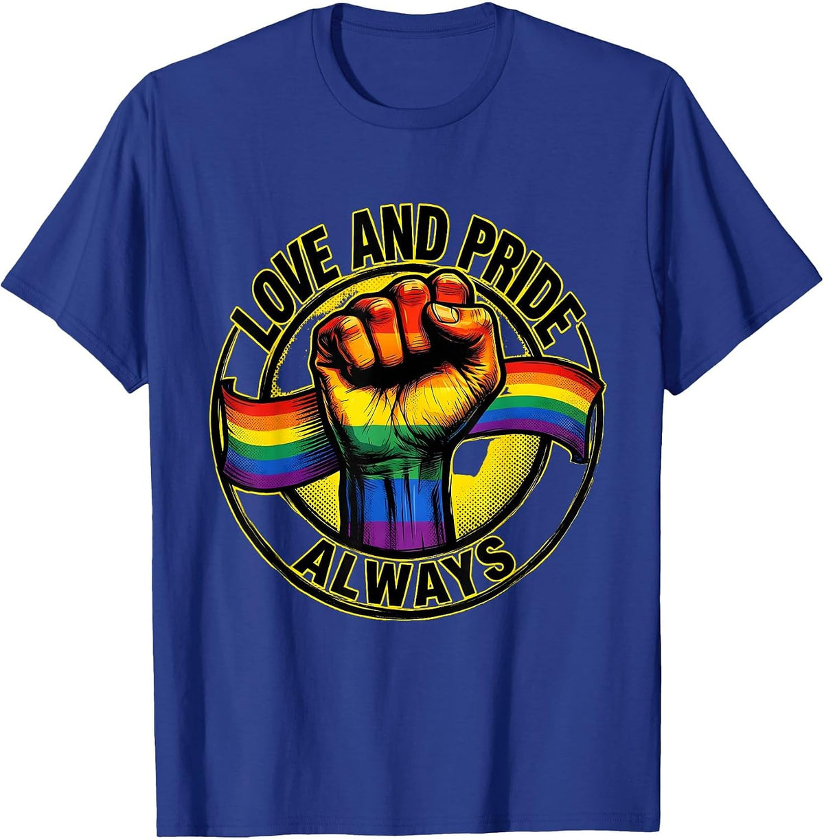 Love and Pride Always Pride Flag Design T-Shirt - Royal Blue