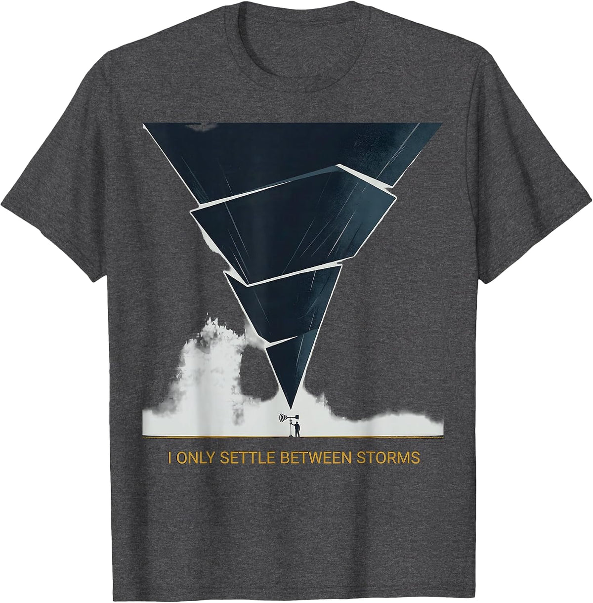 Men's I Only Settle Between Storms Funny Storm Chaser Meteorology T-Shirt - Dark Heather Grey