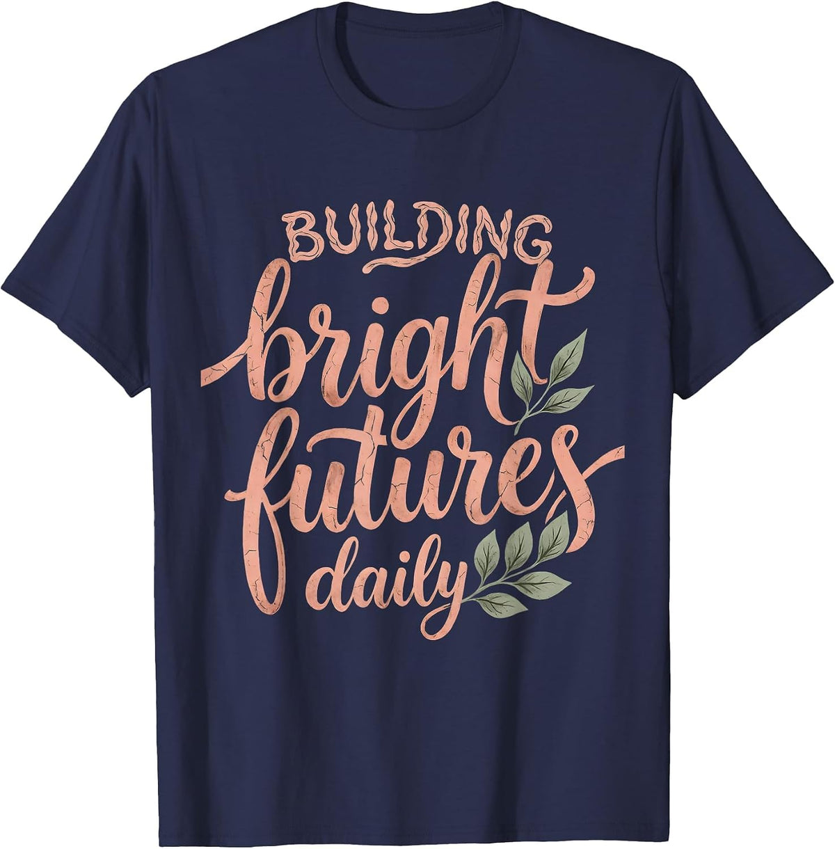 Building Bright Futures Daily Third Grade Teacher T-Shirt - Navy Blue