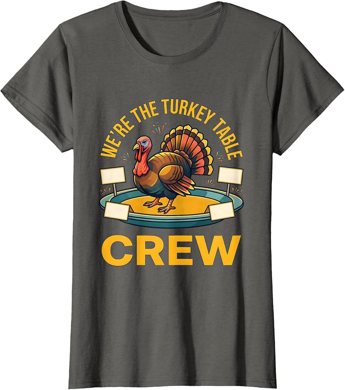 Women's We're The Turkey Table Crew Funny Thanksgiving Family Crew T-Shirt - Asphalt Grey