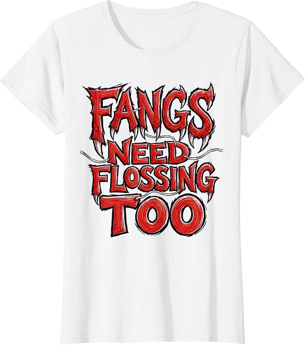 Fangs Need Flossing Too Halloween Dental Design T-Shirt - White