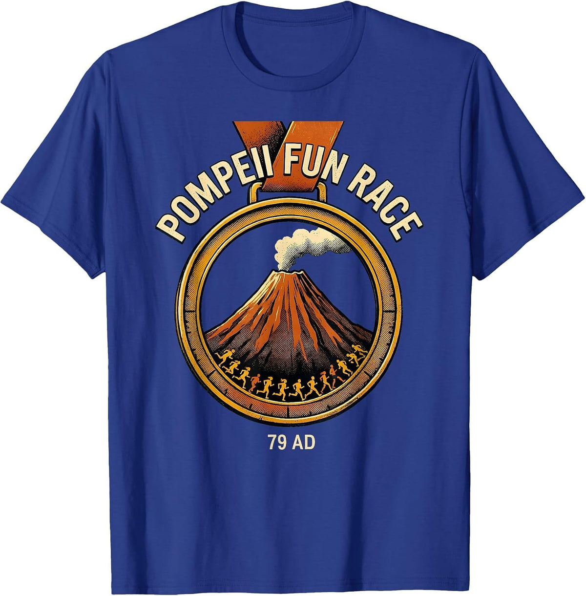 Pompeii Fun Race 79 AD Funny Volcano History Geography Humor T-Shirt - Royal Blue