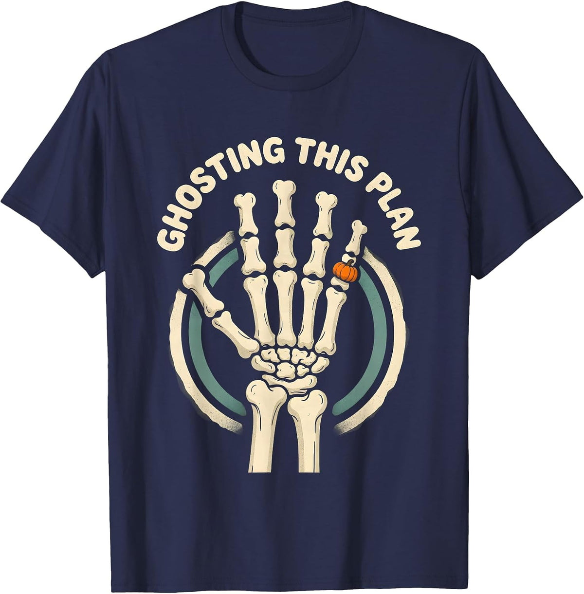 GHOSTING THIS PLAN Funny Skeleton Hand Halloween Dry Humor T-Shirt - Navy Blue