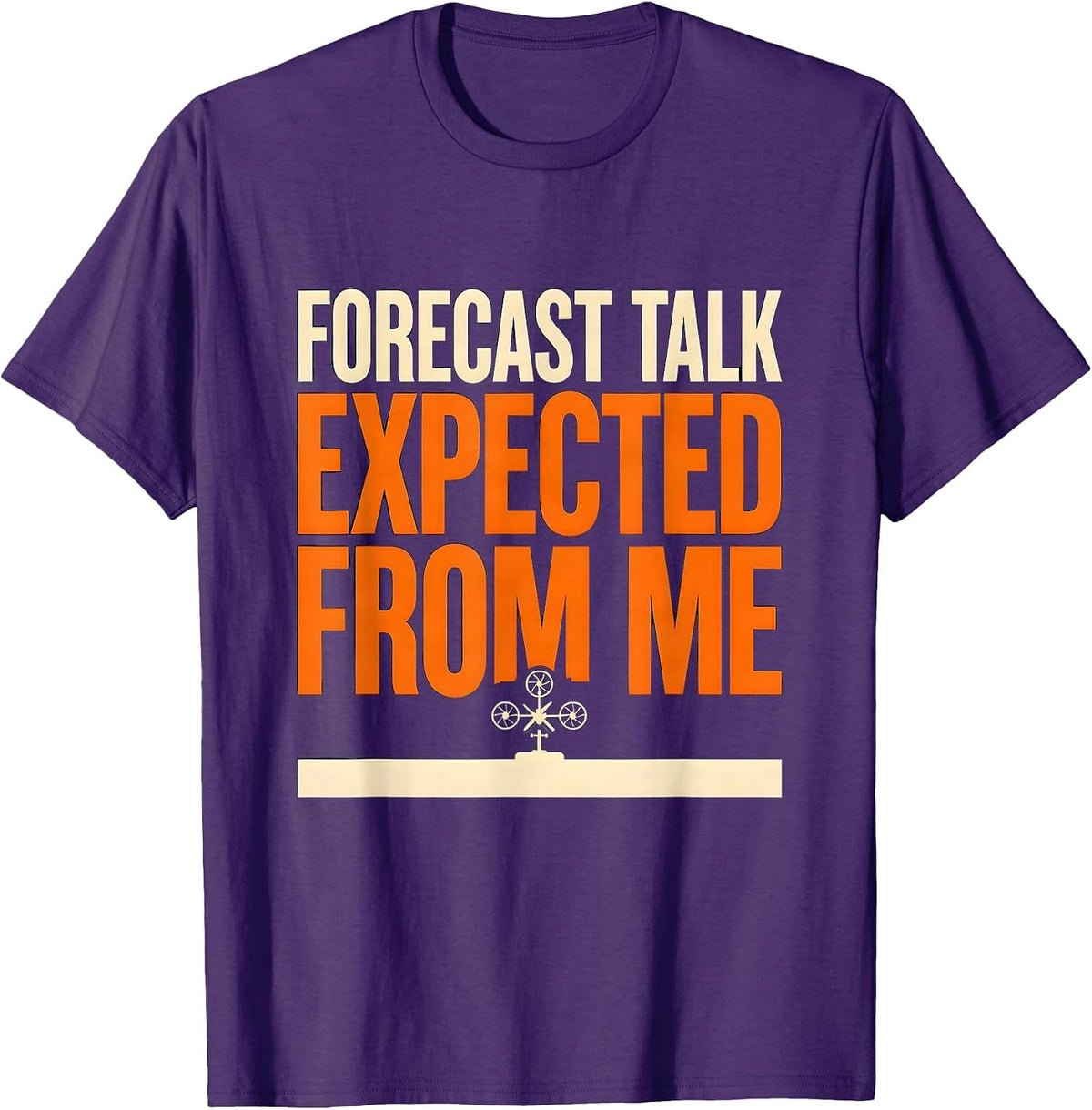 Forecast Talk Expected From Me Funny Meteorology Storm T-Shirt - Purple