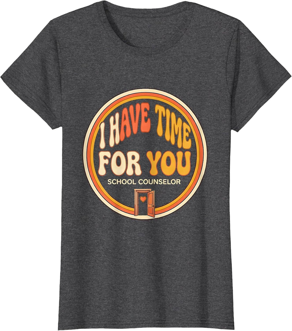 Women's School Counselor I Have Time For You Retro 70s Teacher Gift T-Shirt - Dark Heather Grey