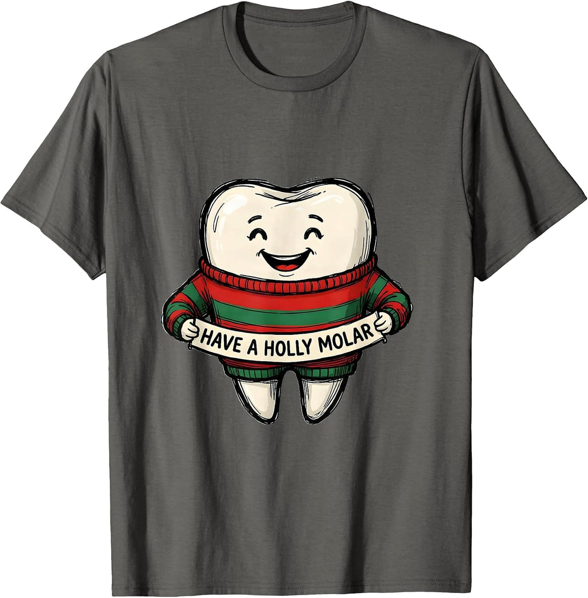 Have a Holly Molar Funny Dental Christmas Dentist Dental T-Shirt - Asphalt Grey
