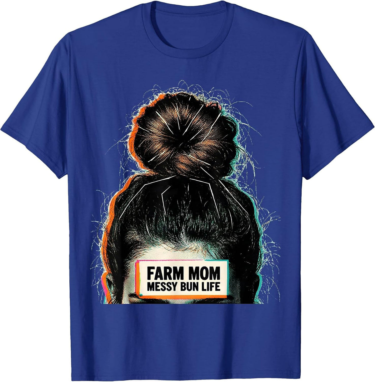 Men's Farm Mom Messy Bun Life Funny Mom Humor T-Shirt - Royal Blue