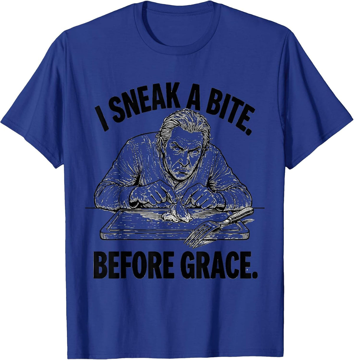 I Sneak A Bite Before Grace Funny Thanksgiving Family Crew T-Shirt - Royal Blue