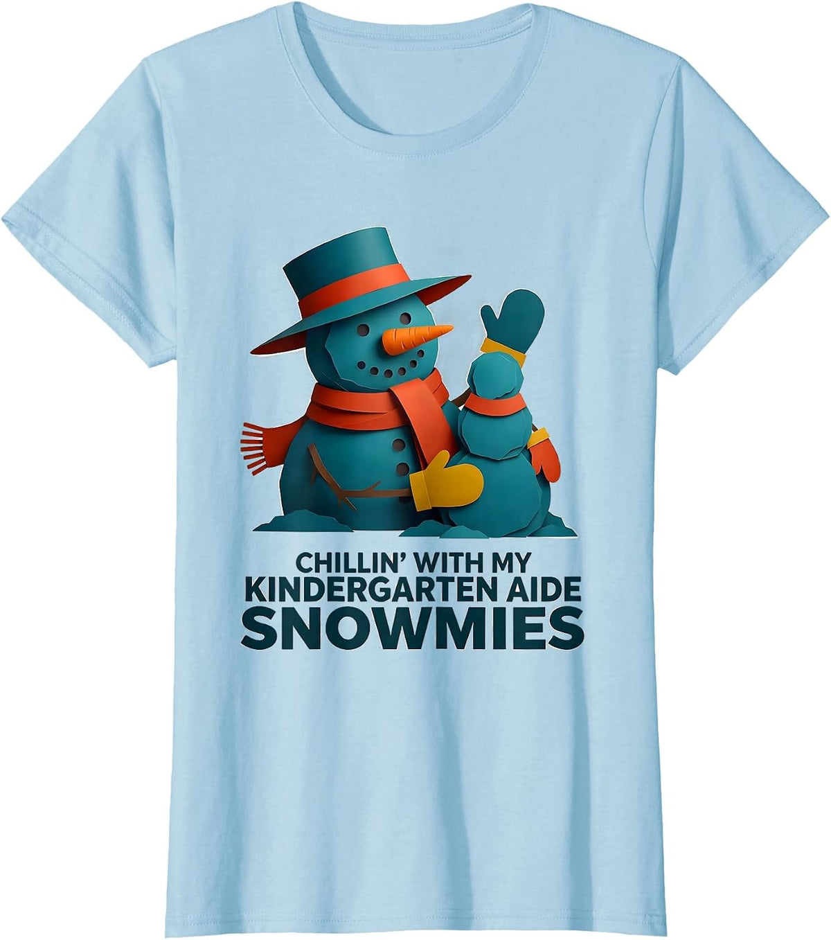 Women's Chillin' With My Kindergarten Aide Snowmies Teacher T-Shirt - Baby Blue