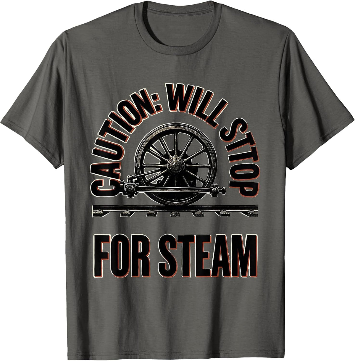Men's Caution: Will Stop For Steam Patriotic Train Enthusiast T-Shirt - Asphalt Grey