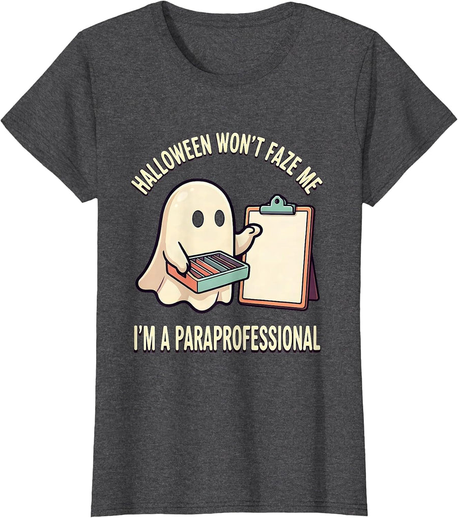 Women's Halloween Won't Faze Me, I'm A Paraprofessional Cute T-Shirt - Dark Heather Grey