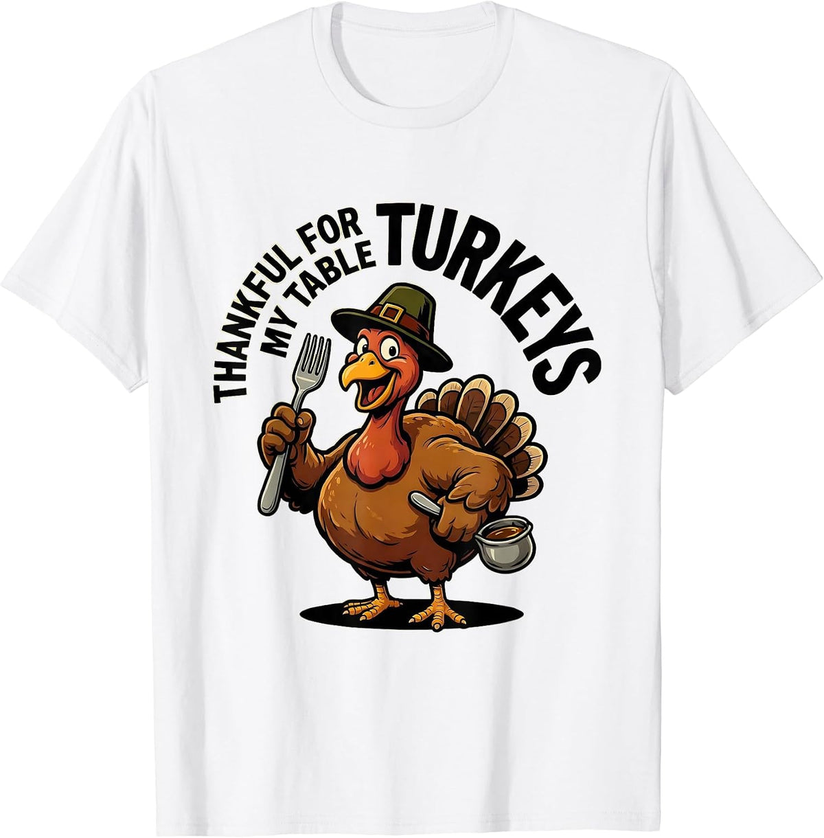 Men's Thankful For My Table Turkeys Funny Thanksgiving Family T-Shirt - White