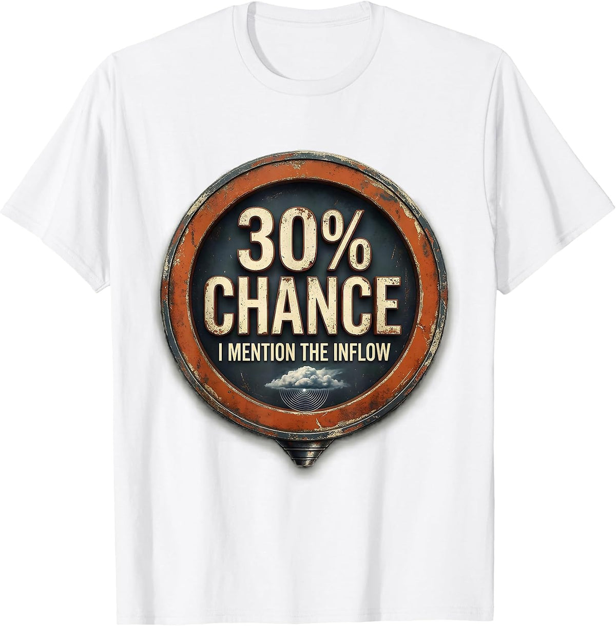 Men's 30% Chance I Mention The Inflow Vintage Storm Chaser T-Shirt - White