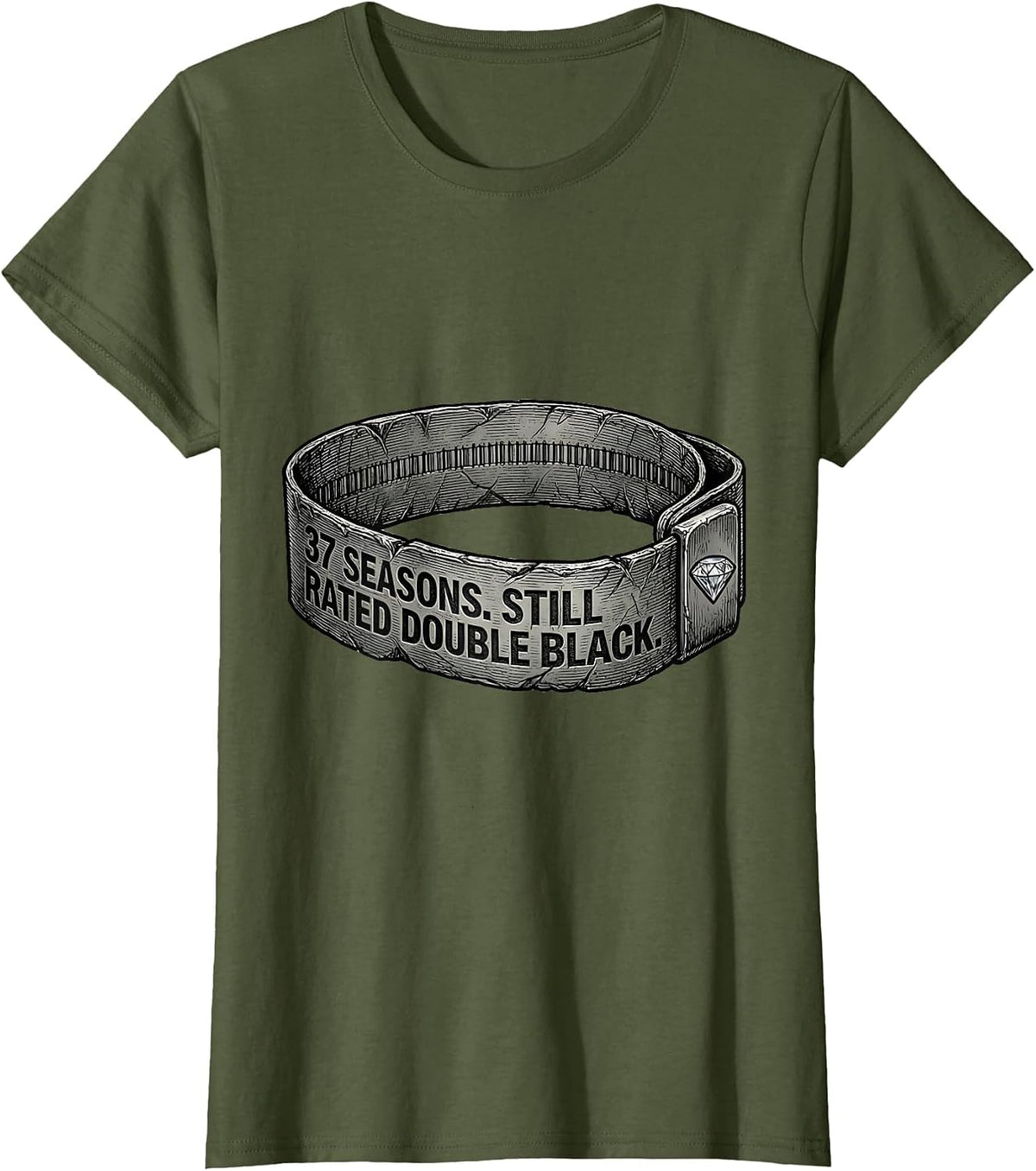 Women's 37 Seasons Still Rated Double Black Ski Snowboard Humor T-Shirt - Olive Green