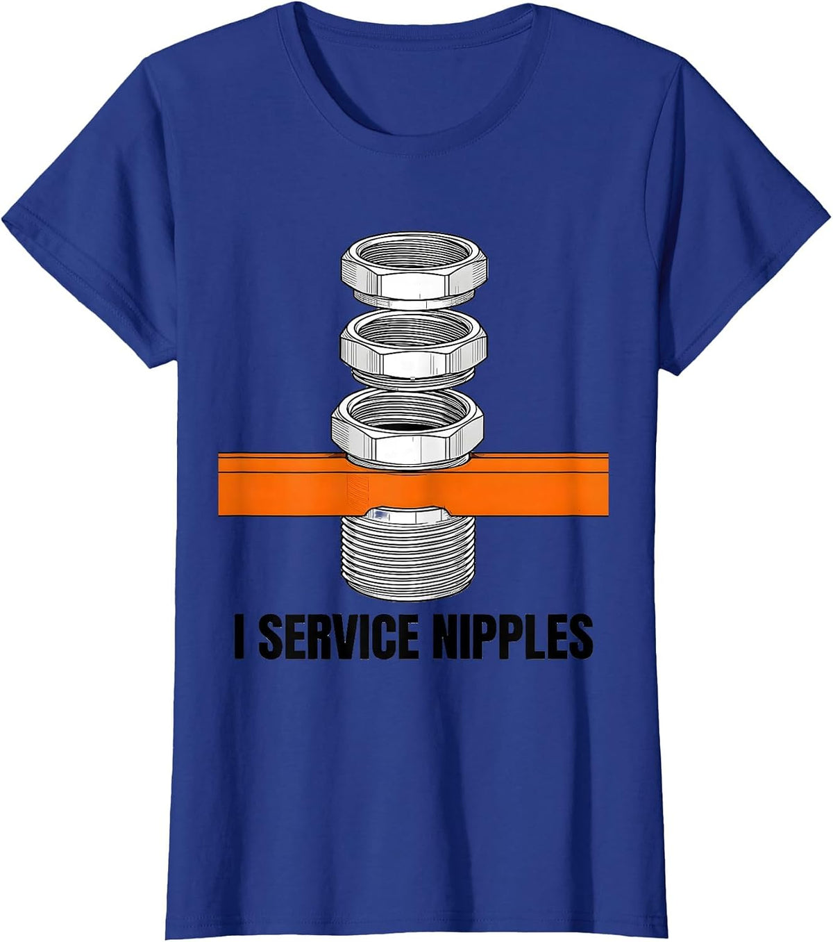 Women's I Service Nipples Funny Plumber Pipefitter Gift for Dad T-Shirt - Royal Blue