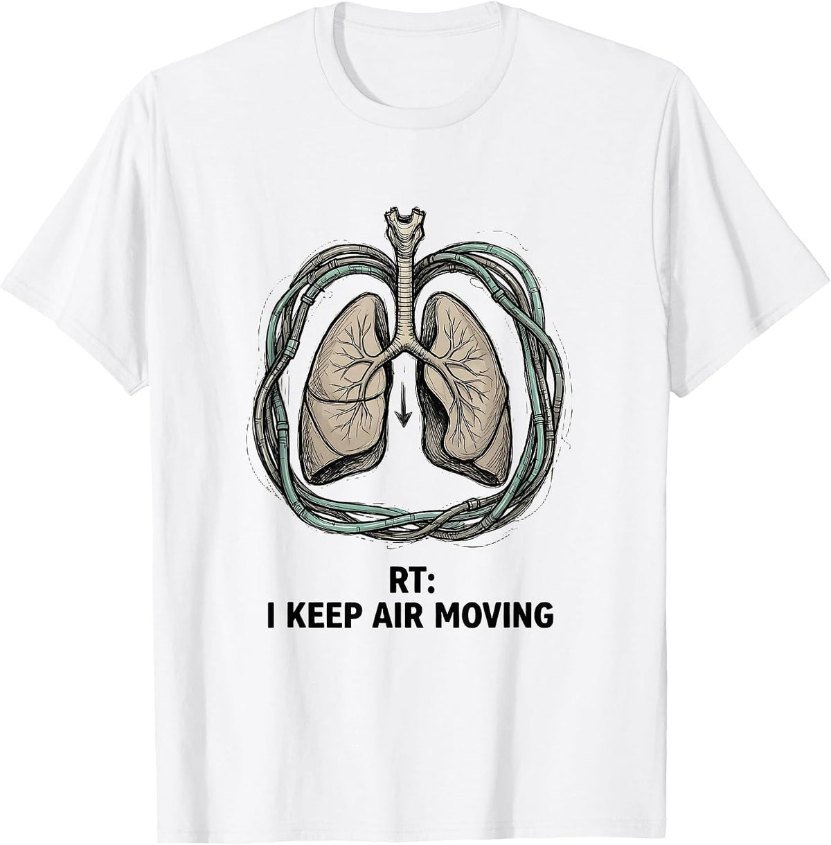 Men's RT I Keep Air Moving Hand-Sketched Respiratory Therapist T-Shirt - White
